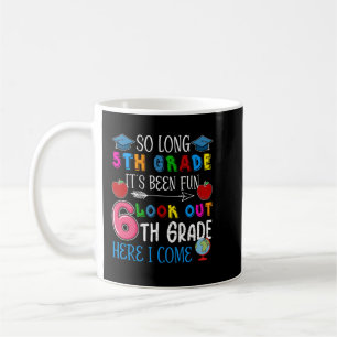 Mug Si longue 5e année 6e année ici Je viens Graduatio