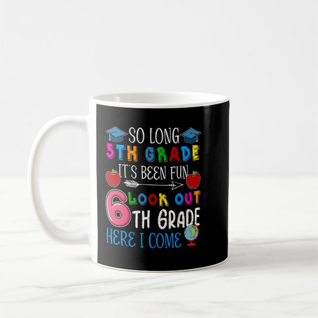 Mug Si longue 5e année 6e année ici Je viens Graduatio (Gauche)