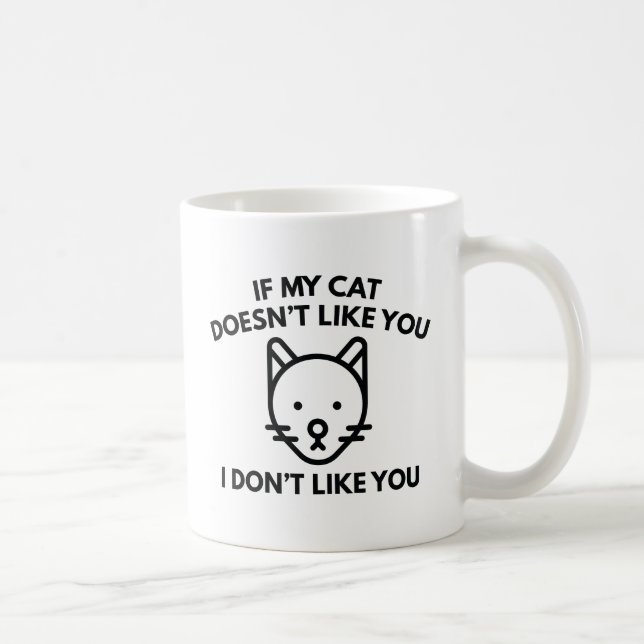 Mug Si mon chat ne t'aime pas (Droite)