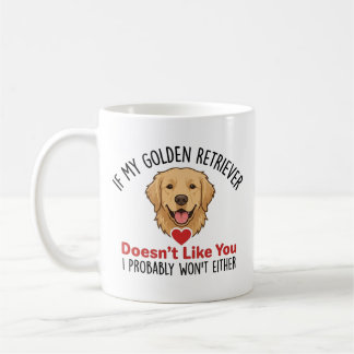 Mug Si mon golden retriever ne vous aime pas, amateur 