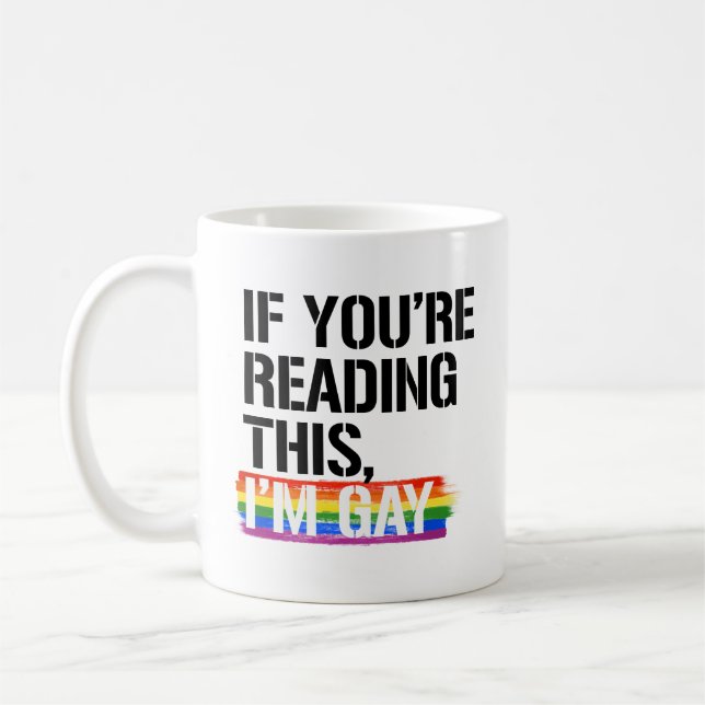 Mug Si tu lis ça, je suis gay (Gauche)
