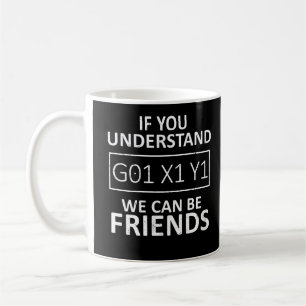 Mug Si Vous Comprenez Que Nous Pouvons Être Amis CNC M