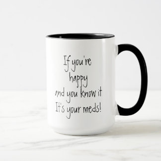 Mug Si vous êtes heureux et vous le savez FunQuote