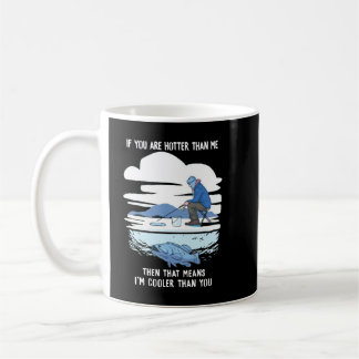 Mug Si Vous Êtes Plus Hotter Que Moi, Chemise