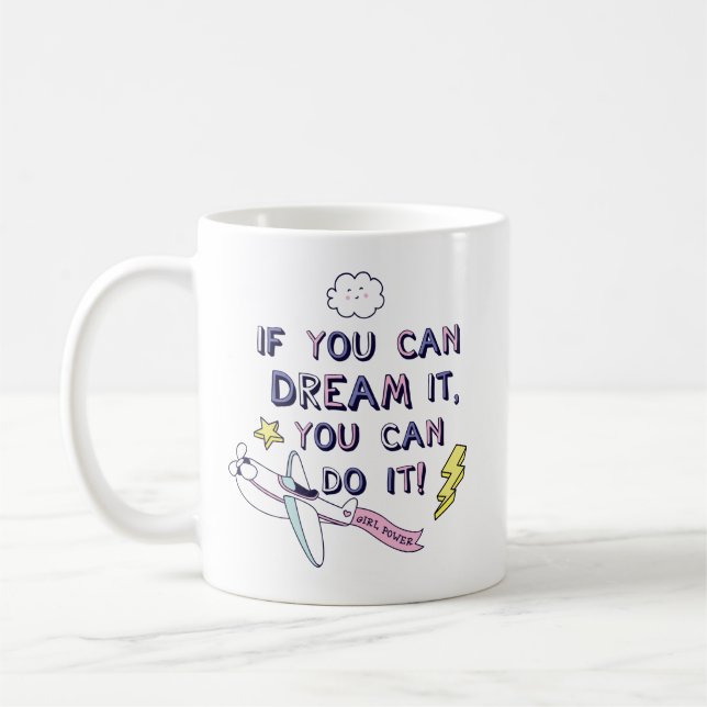 Mug Si Vous Le Rêvez, Vous Pouvez Le Faire (Gauche)