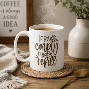 Mug Si vous le trouvez vide, veuillez le remplir