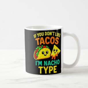 Mug Si vous n'aimez pas les tacos - Drôles de citation