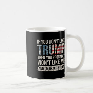 Mug Si Vous N'Aimez Pas Trump, Vous Ne Le Serez Probab