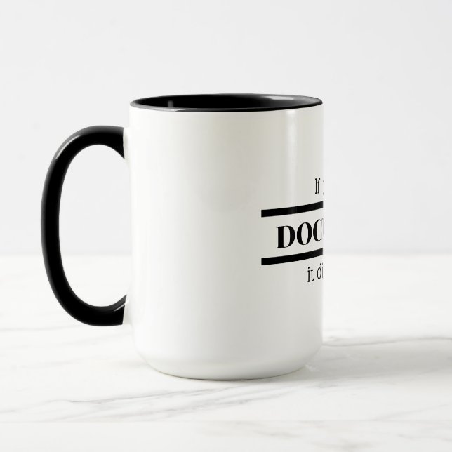 Mug Si vous ne l'avez pas documenté, ça n'est pas arri (Gauche)
