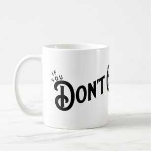 Mug Si vous ne quittez pas... vous gagnez.