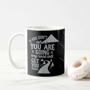 Mug Si vous ne savez pas où vous allez 