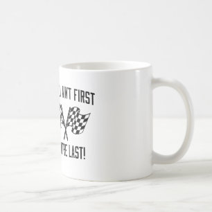 Mug Si vous n'êtes pas des premiers vous êtes durez