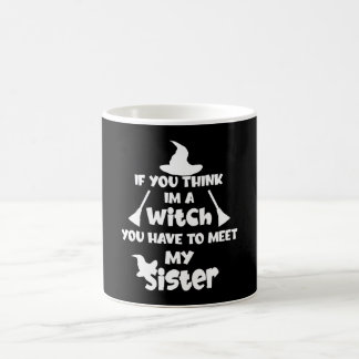 Mug Si vous pensez que je suis une sorcière, halloween