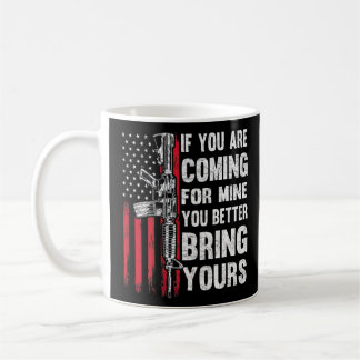 Mug Si Vous Venez Pour La Mienne, Vous Feriez Mieux D'