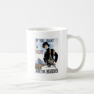 Mug Si vous voulez combattre joignez les marines