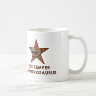 MUG SIC SEMPER TYRANNOSAURUS