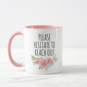 Mug S'il vous plaît Hésitez à atteindre, Funny Manager