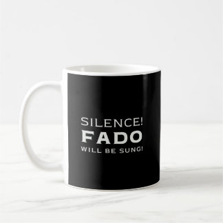Mug Silence ! Fado sera chanté !