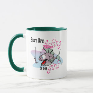 Mug Silly Boys Fishing is For Girls Fishing TS