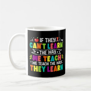 Mug S'ils ne peuvent pas apprendre la façon dont nous