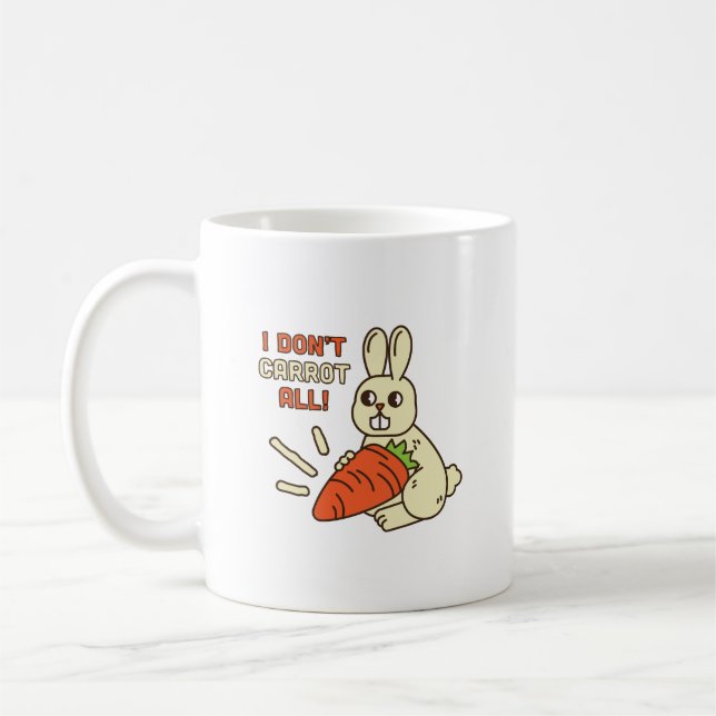Mug Simple Humor I Dont Carrot All Cute Bunny Carrot (Gauche)