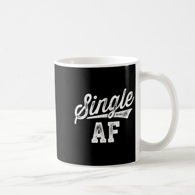 Mug Single Af Funny Singles Awareness Day Anti-valenti (Droite)