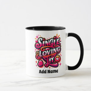 Mug Single and Loving It - Empowering Valentine's Day