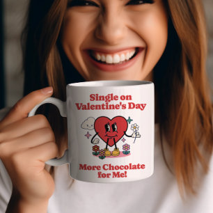Mug Single on Valentine's Day - Plus de chocolat pour