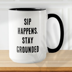 Mug Sip Happens Funny Moderne Simple Noir et Blanc