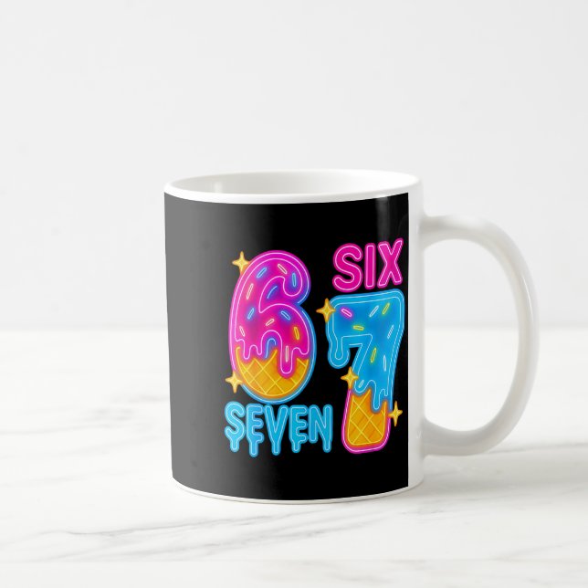 Mug Six Seven Ice Cream Drip Meme 67 Funny Gen Alpha S (Droite)