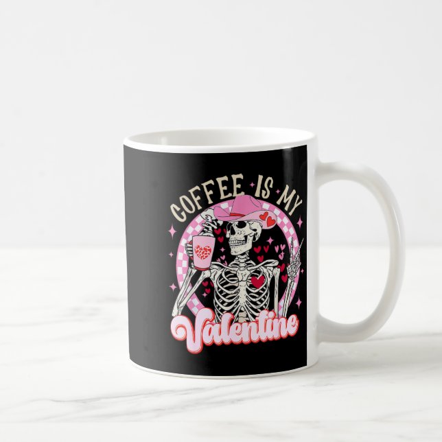 Mug Skeleton Coffee Is My Valentine Funny Valentines D (Droite)