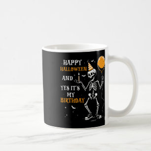 Mug Skeleton Happy Halloween Et oui c'est mon annivers