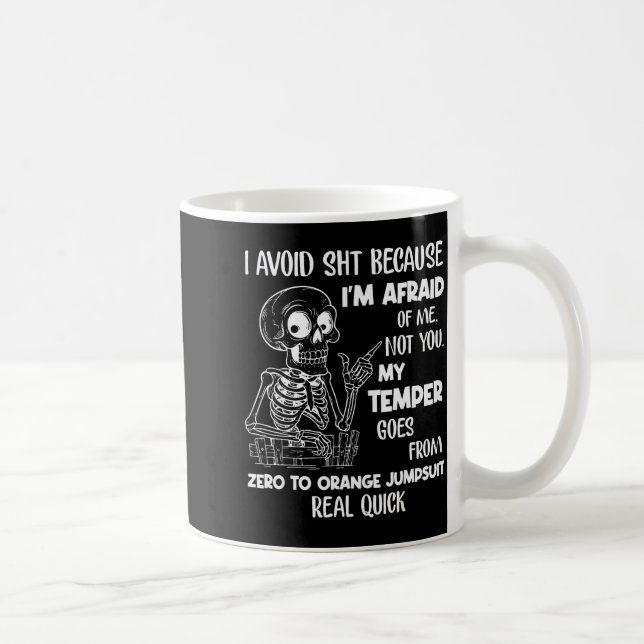 Mug Skeleton I Avoid Because I'm Afraid Of Me Not You  (Droite)