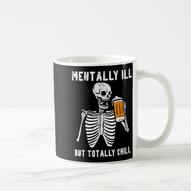 Mug Skeleton Mentally Ill Totally Chill Funny Retro Ha (Droite)
