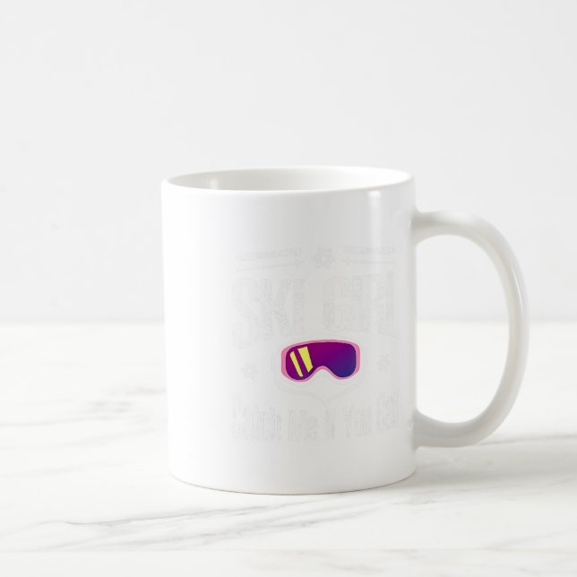Mug Ski Girl Me Attraper Si Vous Pouvez (Droite)