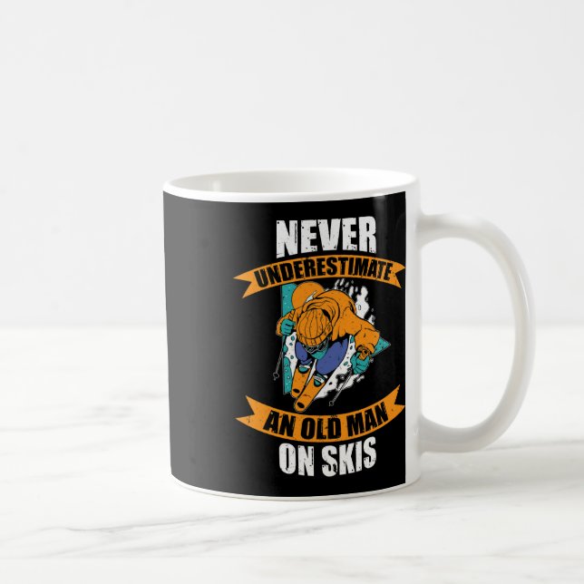 Mug Skieur Homme Drôle de Ski Ne Sous-estimez Jamais U (Droite)