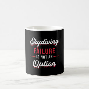 Mug Skydiving Failure Is Not An Option Funny