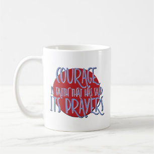 Mug Slogan de Récupération de Courage et de Foi