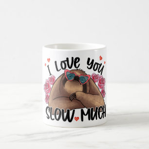 Mug Sloth Valentine's day I Love You Slow