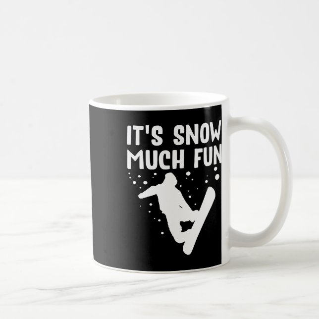 Mug Snowboard C'est la neige beaucoup de plaisir - Sno (Droite)