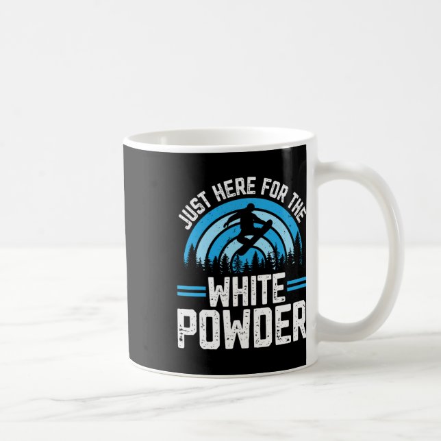 Mug Snowboard Snowboard Outfit Juste Ici Pour Le Wh (Droite)