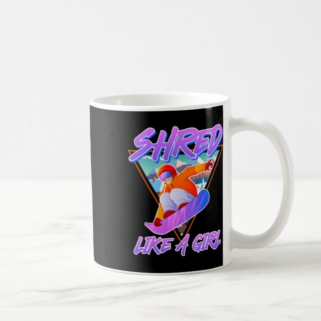 Mug Snowboarder Shred Comme Une Fille Snowboard Girls  (Droite)