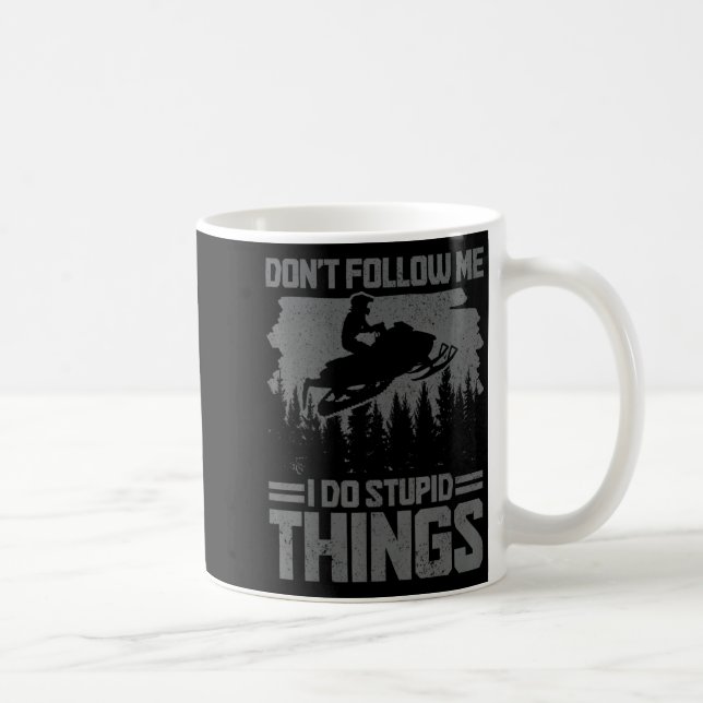 Mug Snowmobile Dont Follow Me Funny Snowmobiling Moto  (Droite)