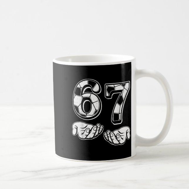 Mug Soccer 67 Six Seven 6 7 Funny Gen Alpha Meme Drip  (Droite)