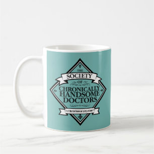 Mug Société des docteurs Chroniquement beaux - drôle D