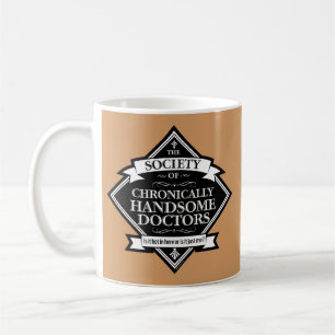 Mug Société des docteurs Chroniquement beaux - drôle D