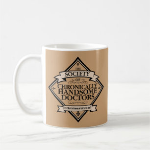 Mug Société des docteurs Chroniquement beaux - drôle D