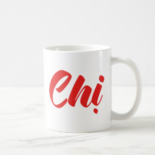 Mug Soeur Vietnamienne - Chi ~ Tien ng Viêt