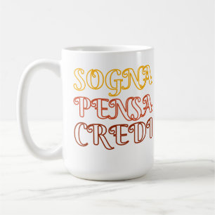 Mug Sogna, Pensa, Credi
