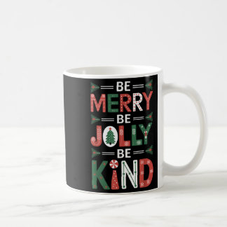 Mug Sois joyeux Be Jolly Be Kind Chemise Merry Xmas En